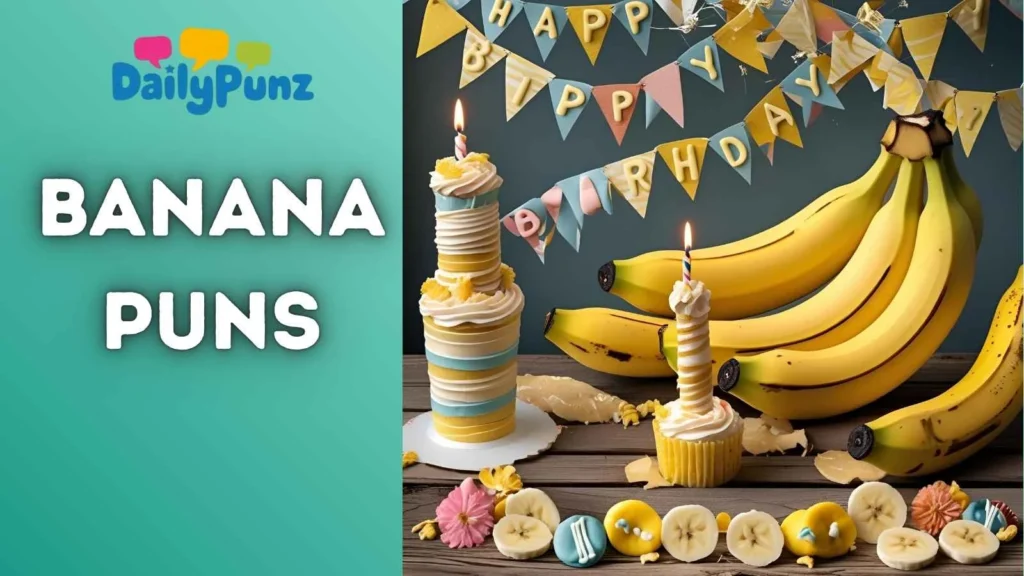 Banana Birthday Puns