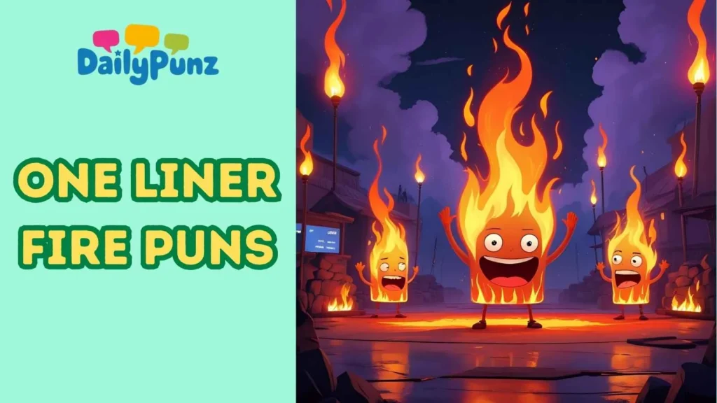 Best Fire Puns 