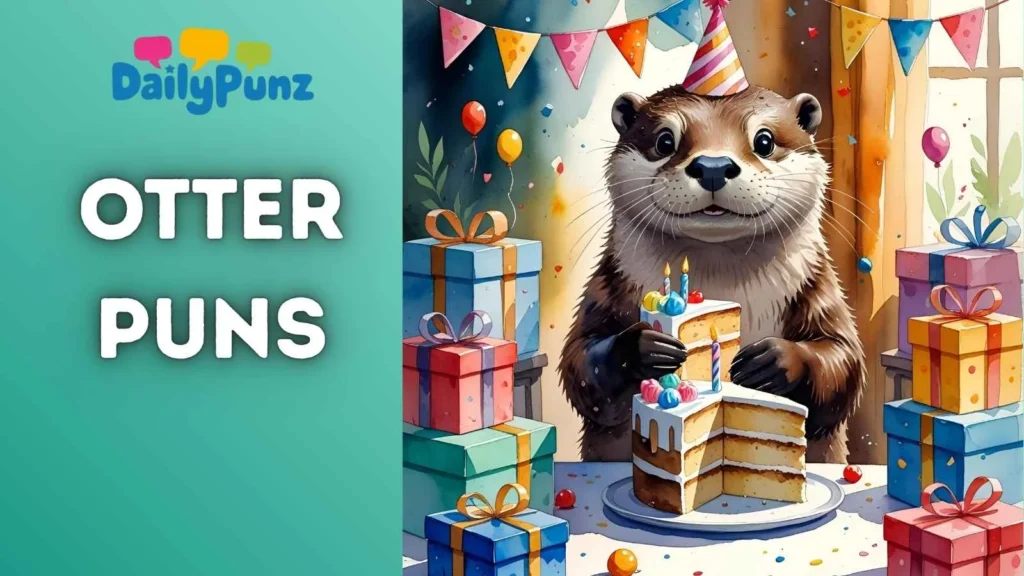 Birthday Otter Puns