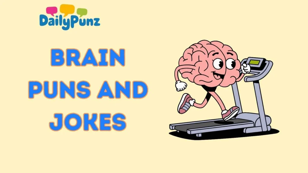 Brain Puns for Smart Laughs