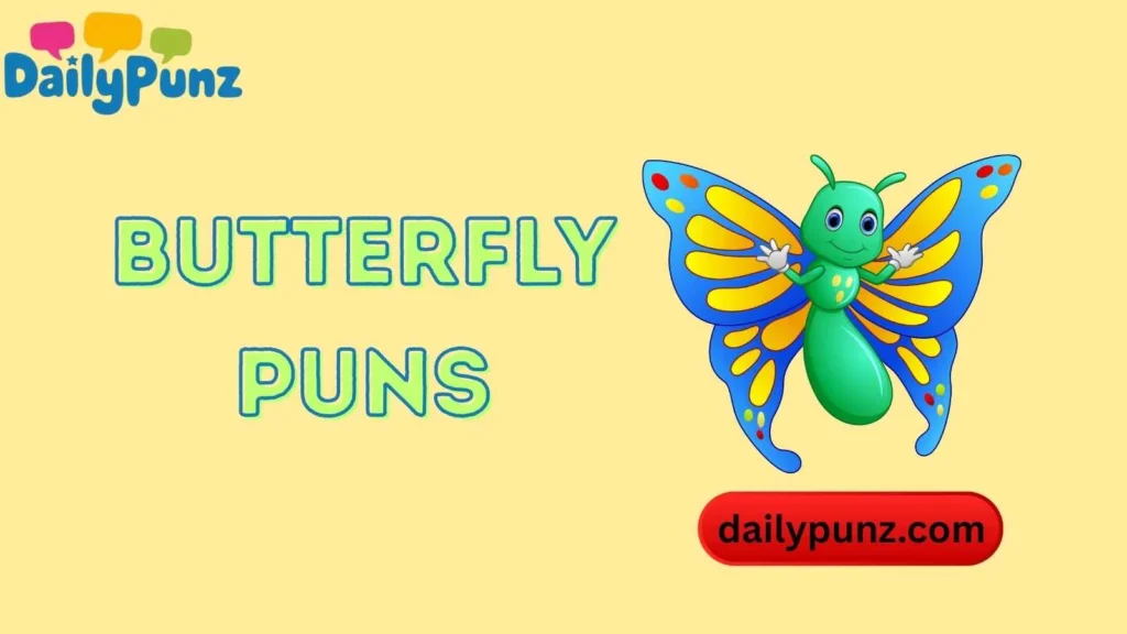 Butterfly Love Puns