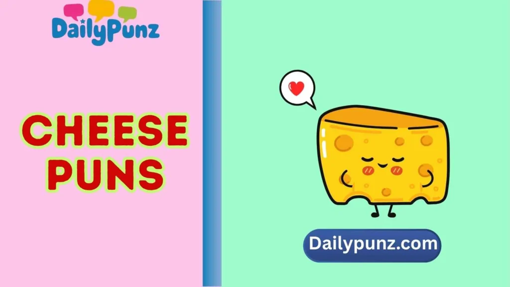 Cheese Puns Love