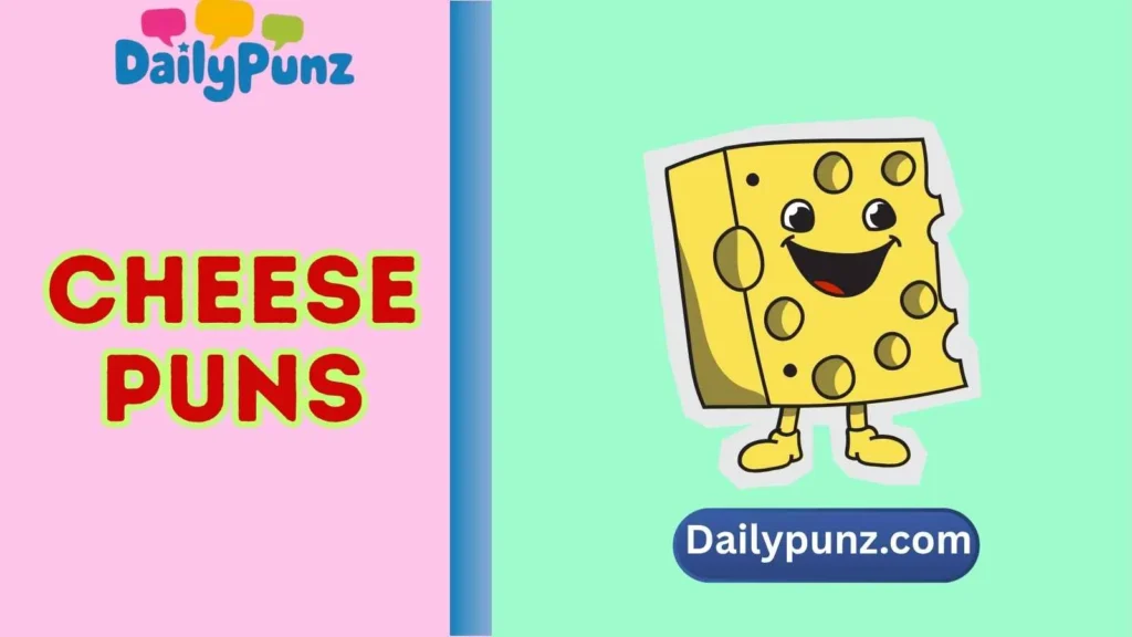 Cheese Puns One-Liners