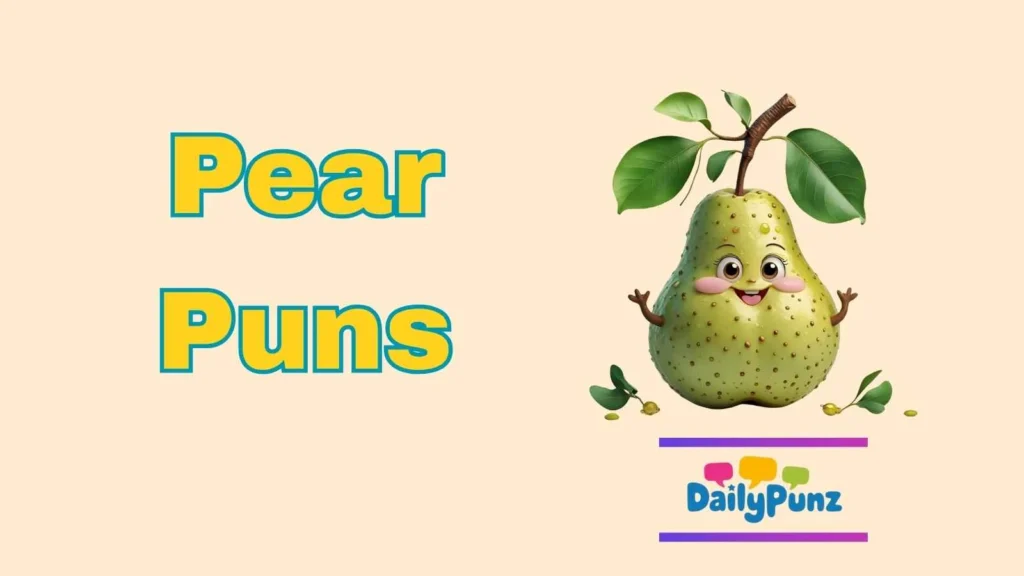 Cute Pear Puns for Kids