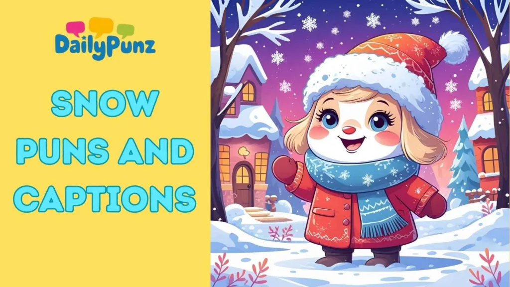 Cute Snow Puns for Instagram