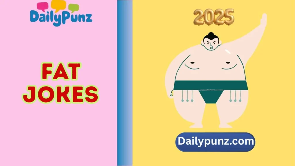 Fat Jokes 2025