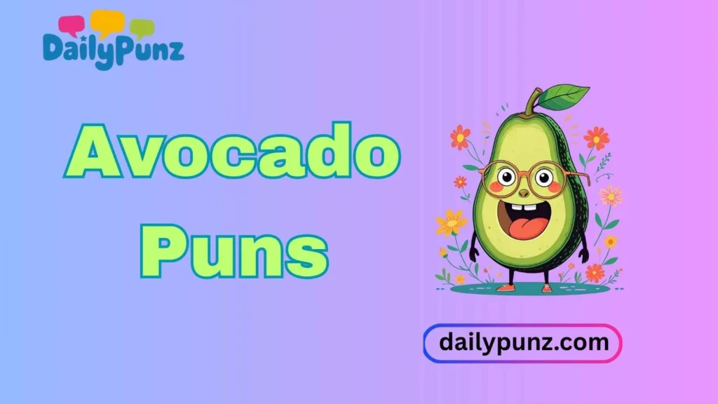 Funny Avocado Puns