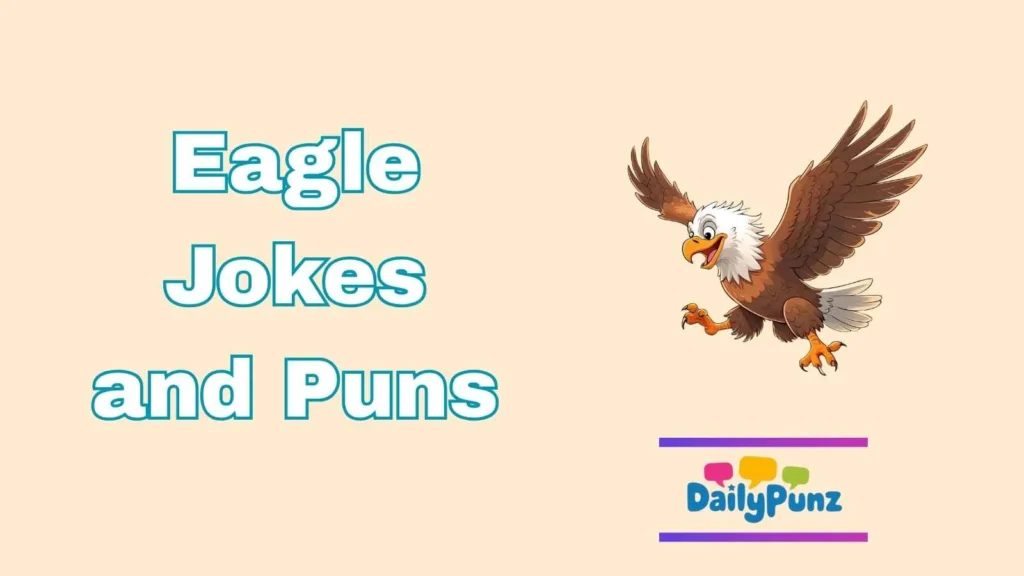 Funny Eagle Jokes and Puns