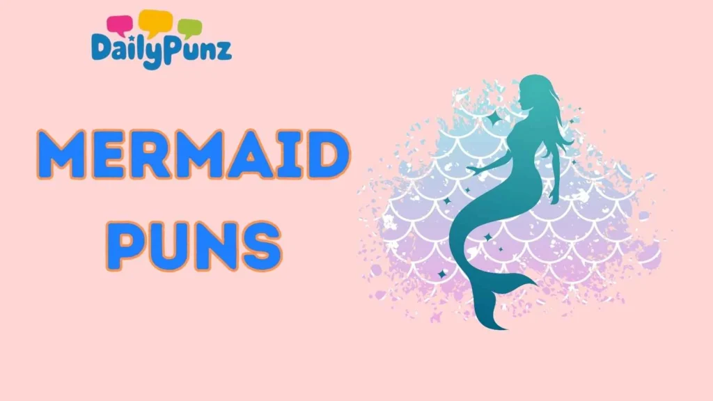 Funny Mermaid Wordplay Puns
