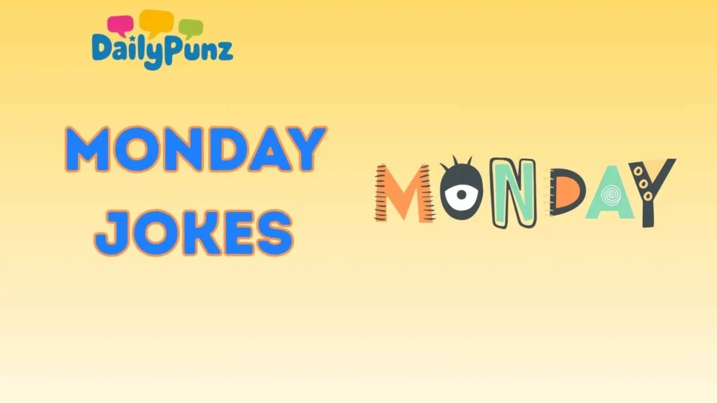 Funny Monday Jokes
