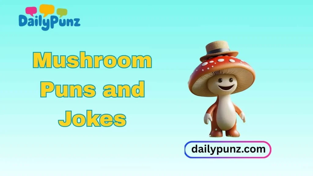 Funny Mushroom Puns