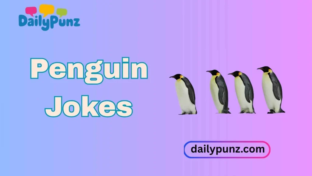 Funny Penguin Puns