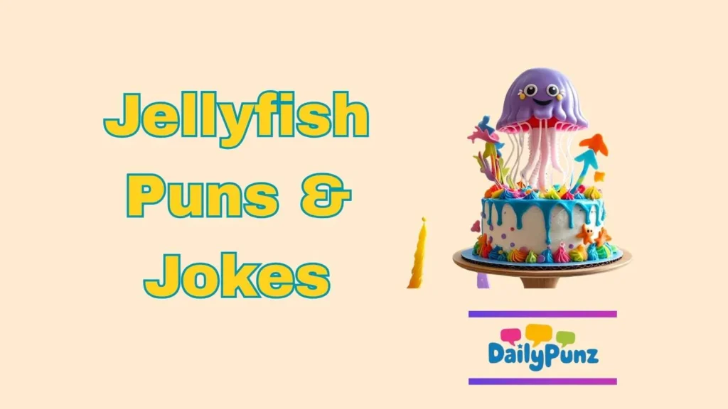 Jellyfish Birthday Puns