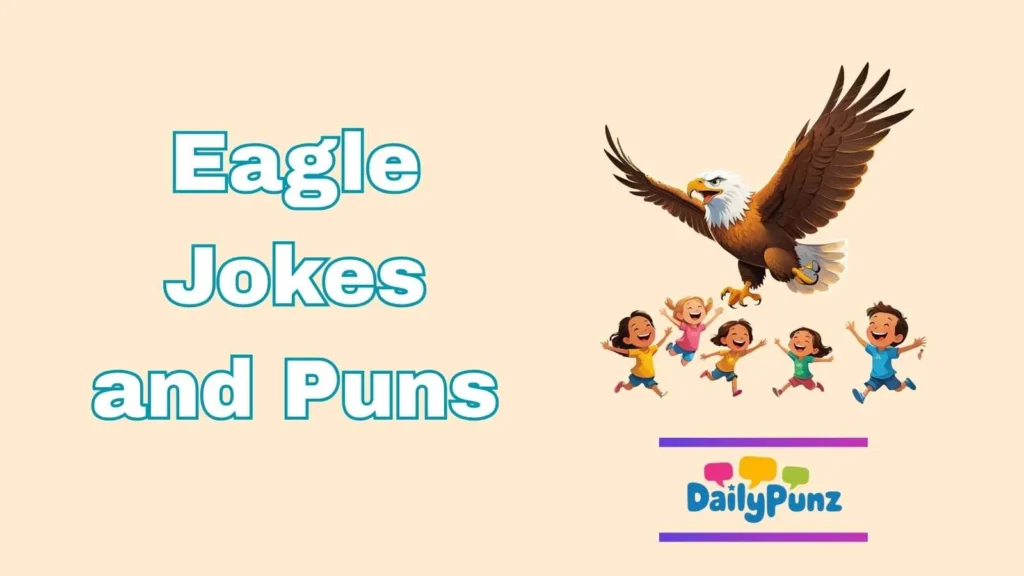 Kid-Friendly Eagle Puns