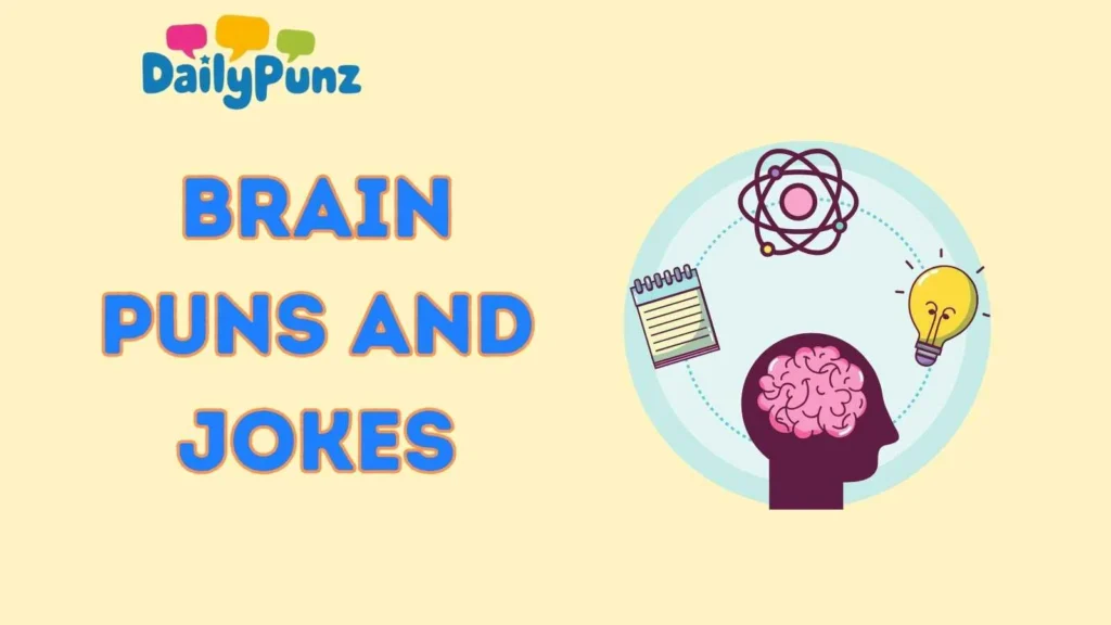 Medical and Science Brain Puns