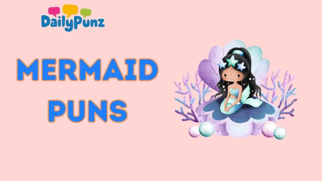 Ocean-Themed Mermaid Puns