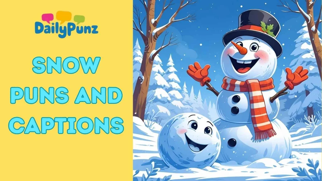 Snowman and Snowball Puns