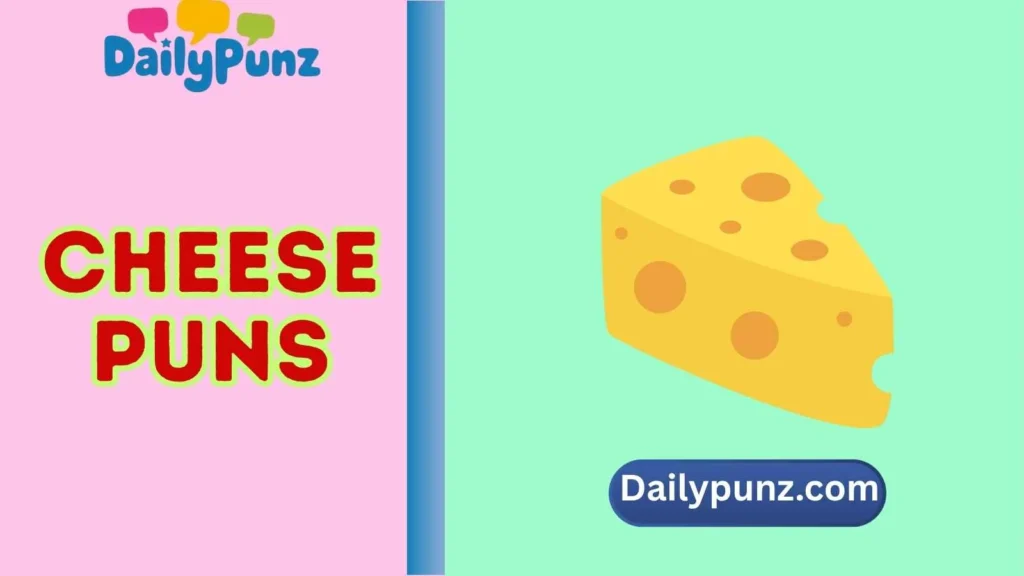 Subtle Cheese Puns