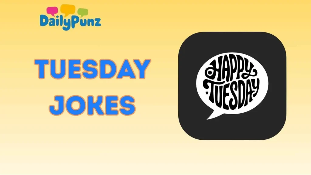 Tuesday Jokes for Text Messages