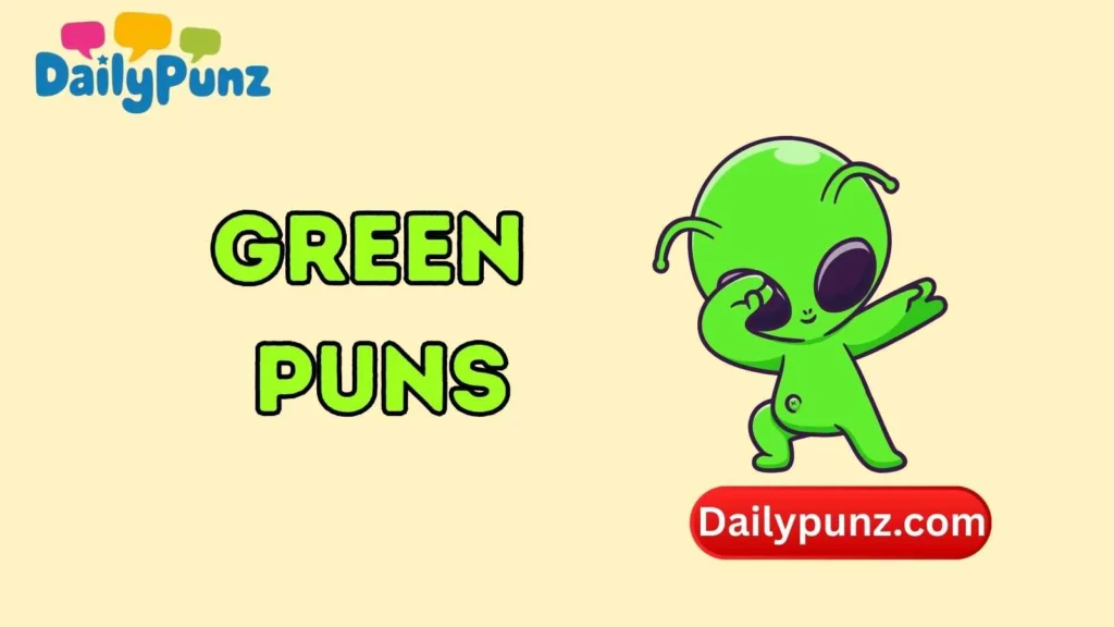Best Green Puns One Liners