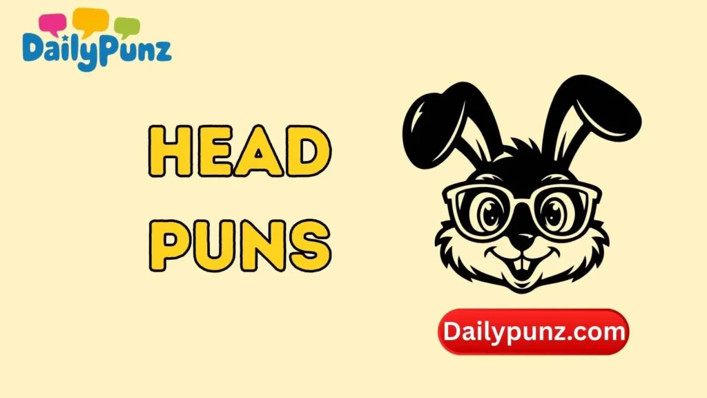 Clever Head Puns