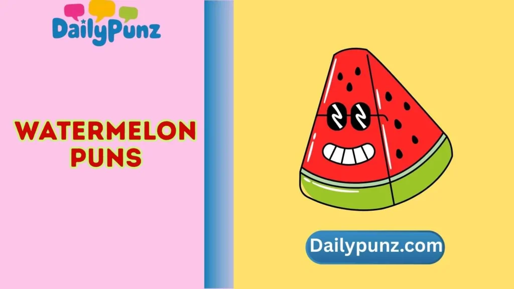 Clever Watermelon Puns
