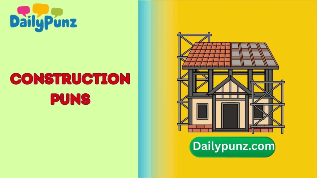 Construction Site Puns
