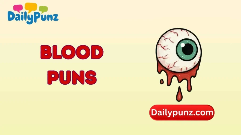 Creepy Blood Puns