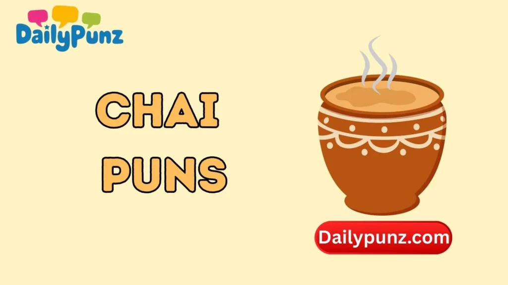 Cute Chai Puns