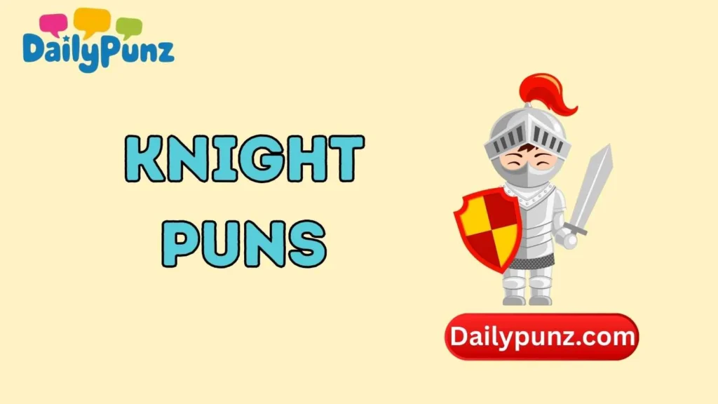 Cute Knight Puns