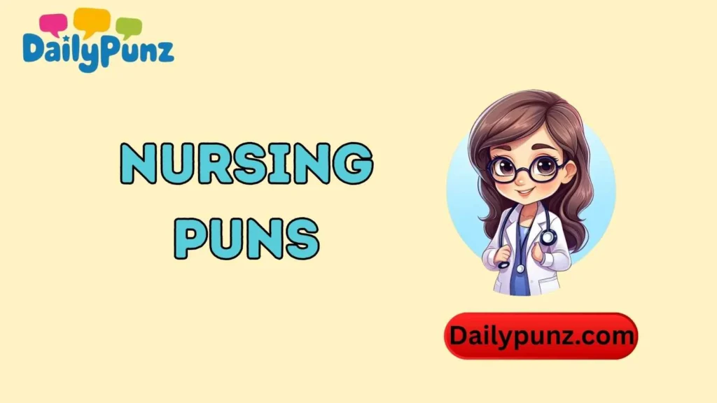 Cute Nursing Puns