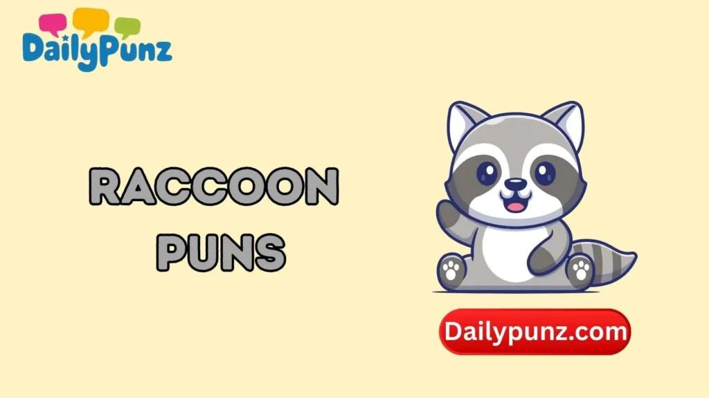 Cute Raccoon Puns