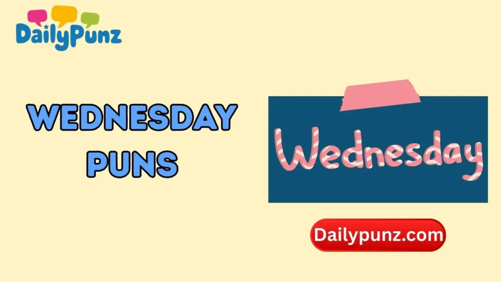 Cute Wednesday Puns