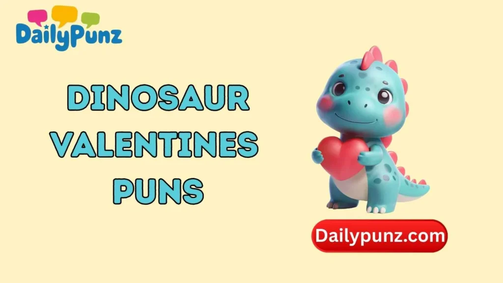 Dino Valentine One-Liners