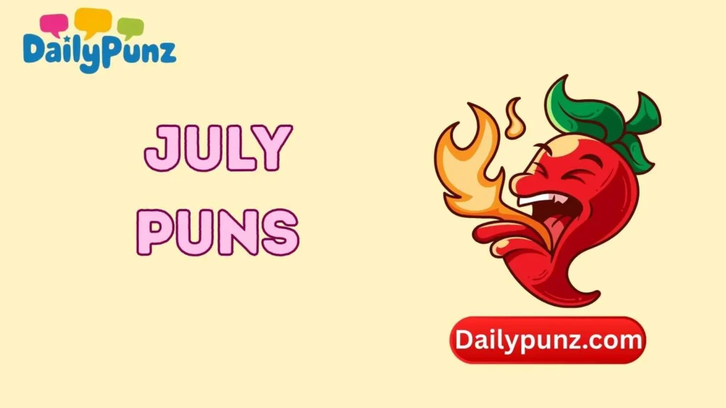 Dirty July Puns 
