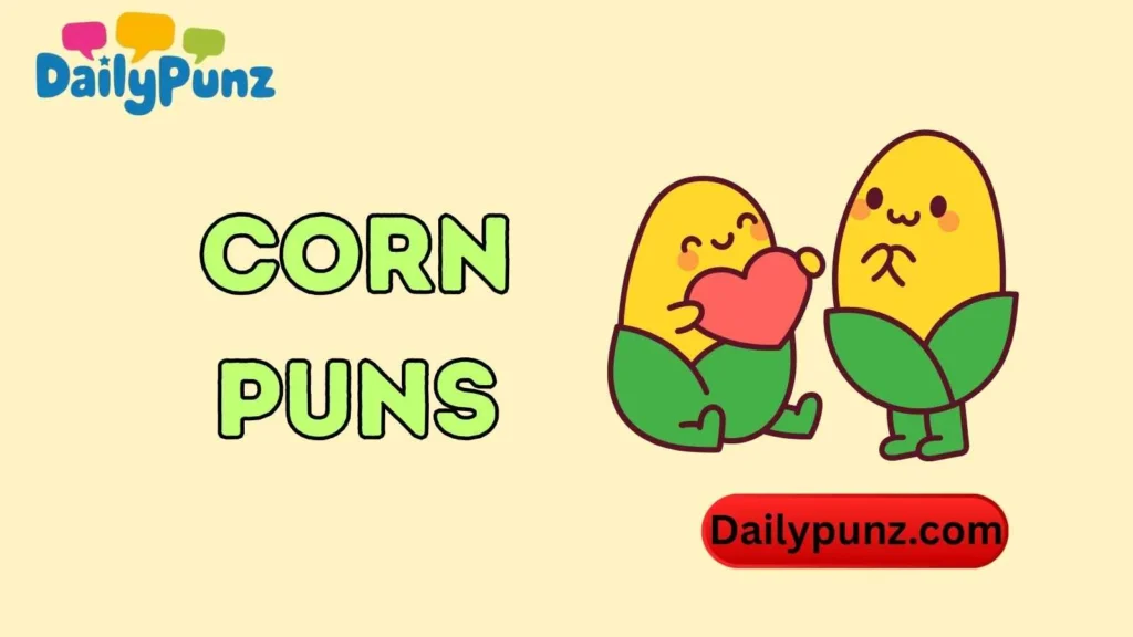 Flirty and Sassy Corn Puns