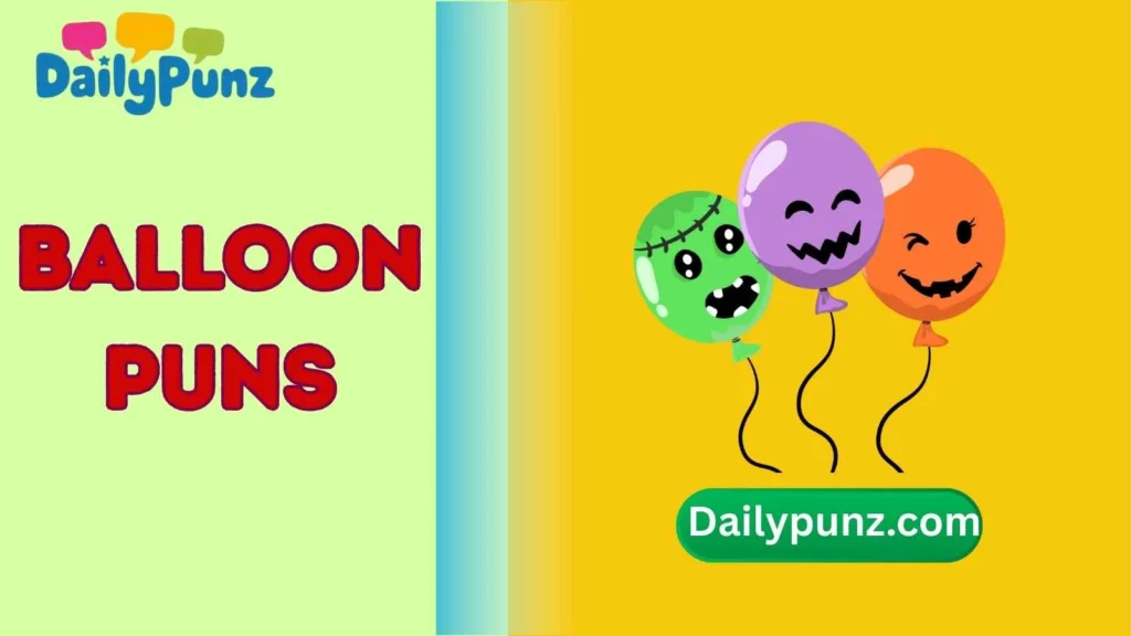 Funny Balloon Puns