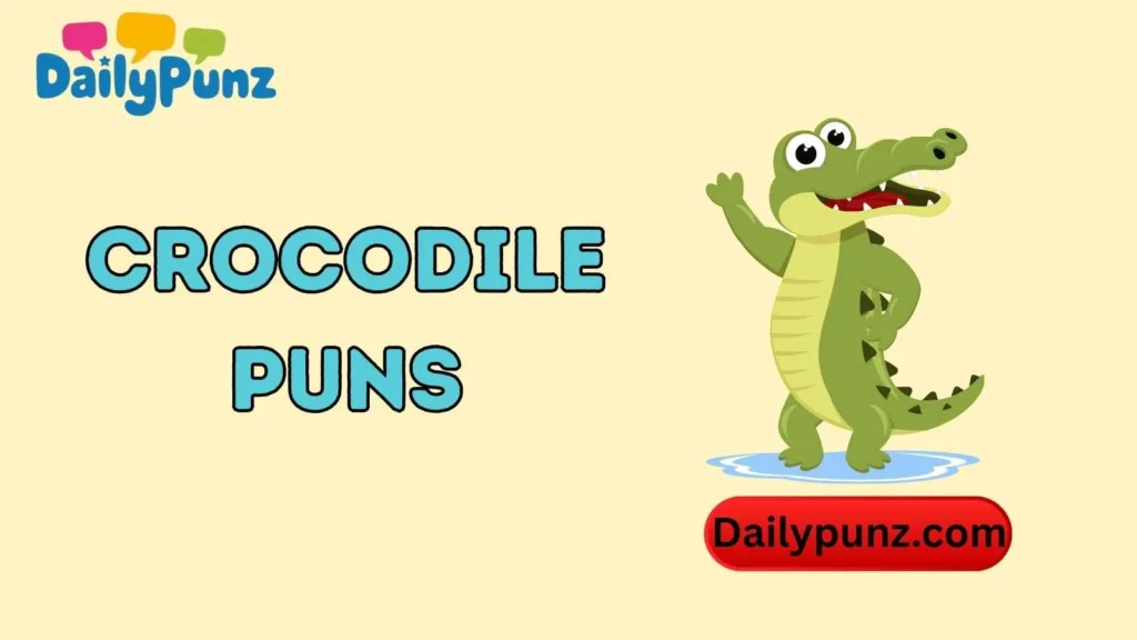 Funny Crocodile Puns