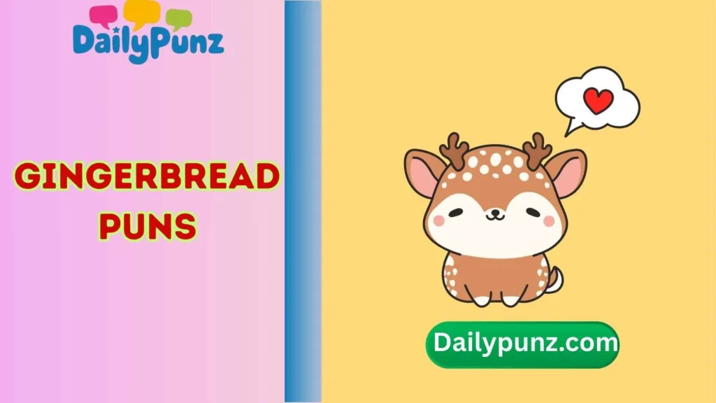 Gingerbread Love Puns