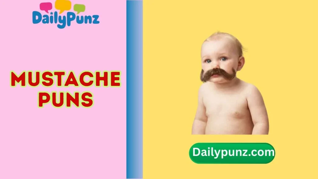 Mustache Puns One Liners