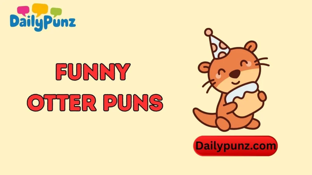 Otter Birthday Puns