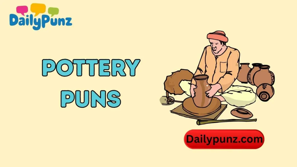 Pottery Puns One Liners