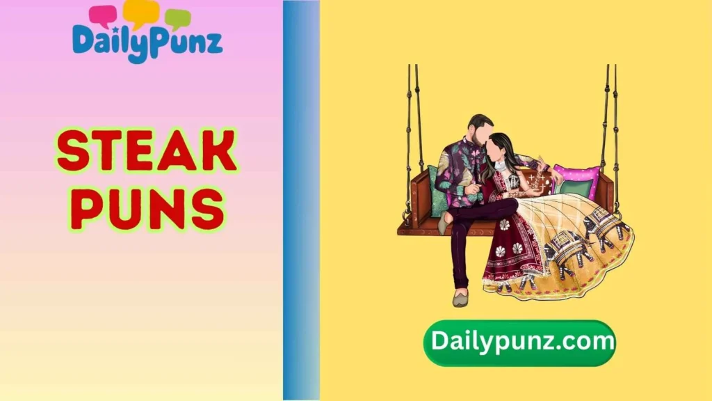 Romantic Steak Puns