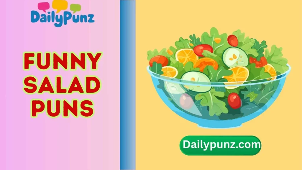 Seasonal Salad Puns