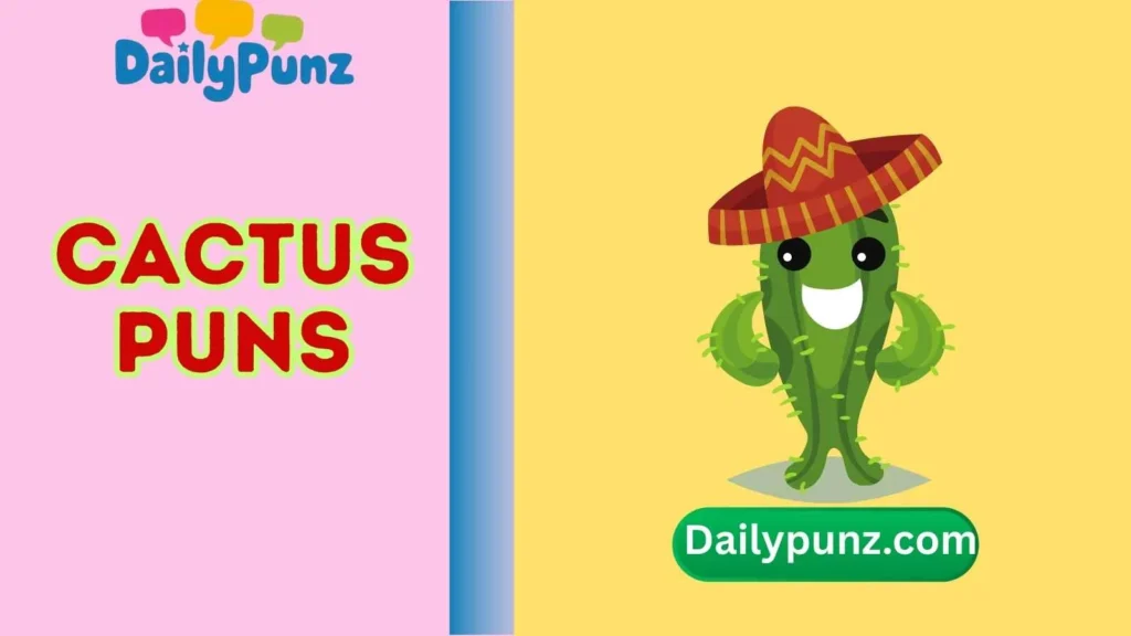 Short Cactus Puns