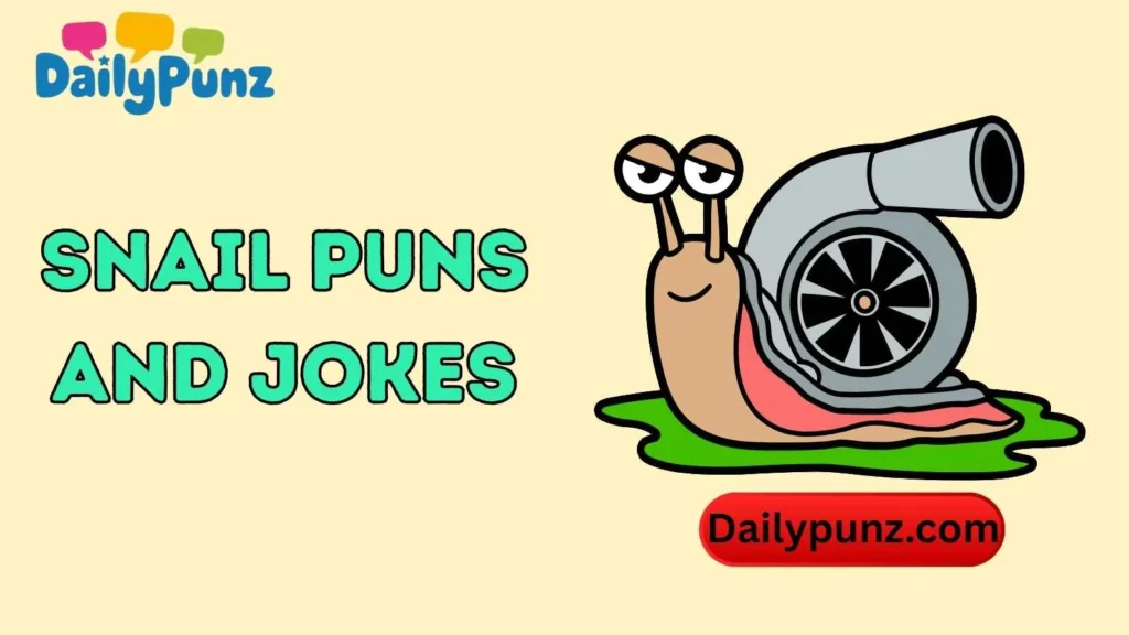 Snail Puns for Work & School 