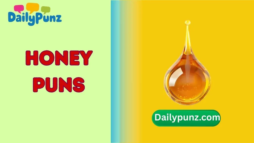Sweet One Liner Honey Puns