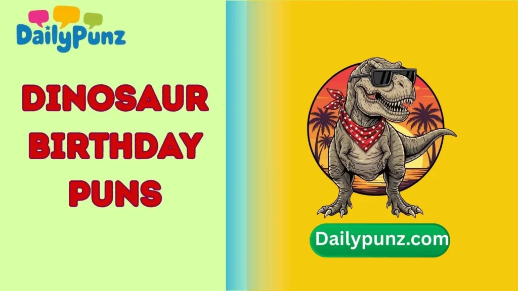 T-Rex Birthday Puns