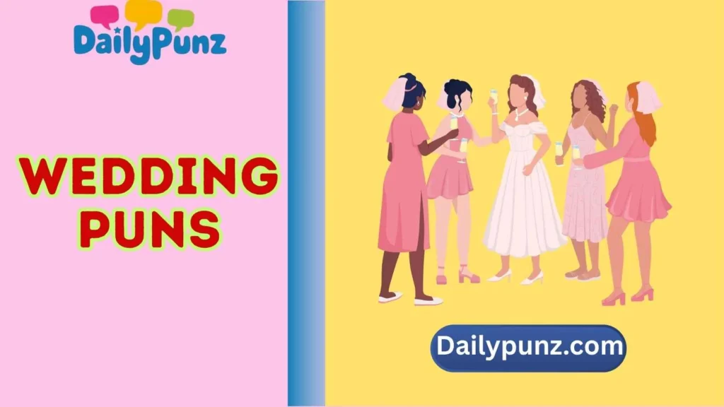 Wedding Puns for Bachelorette Parties