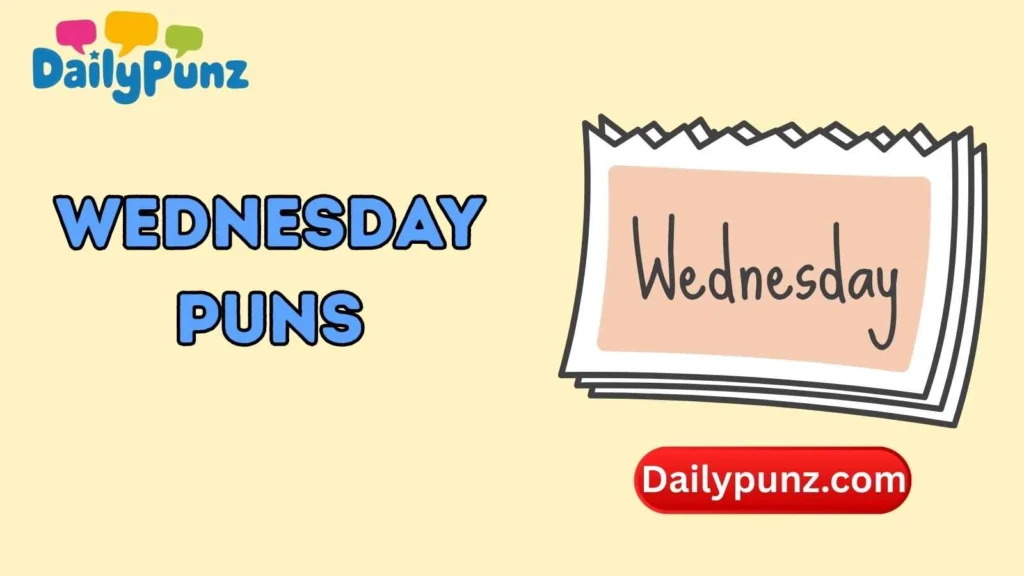 Wednesday Puns One Liner 